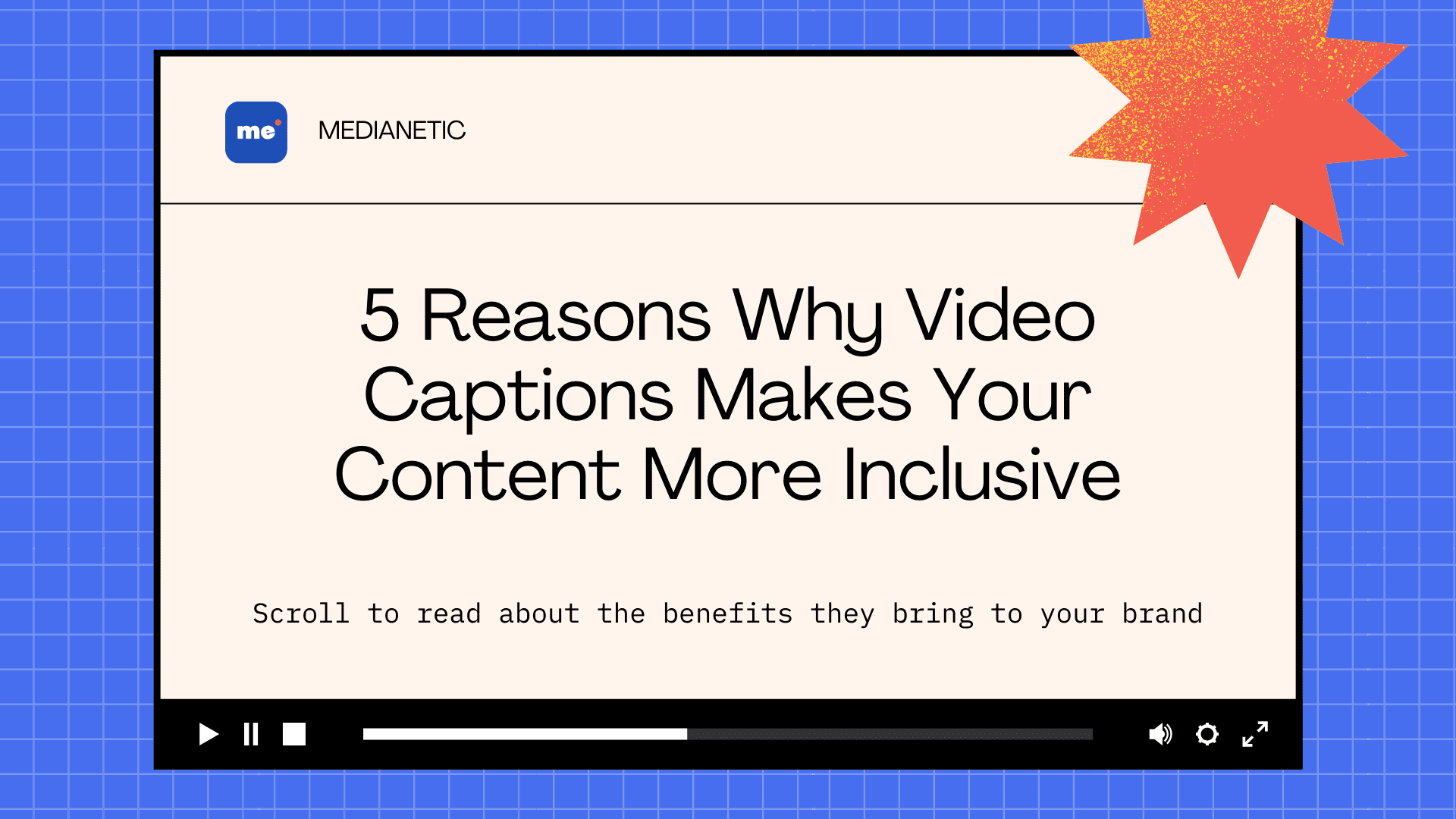 5 reasons why video captions makes your content more inclusive blog cover